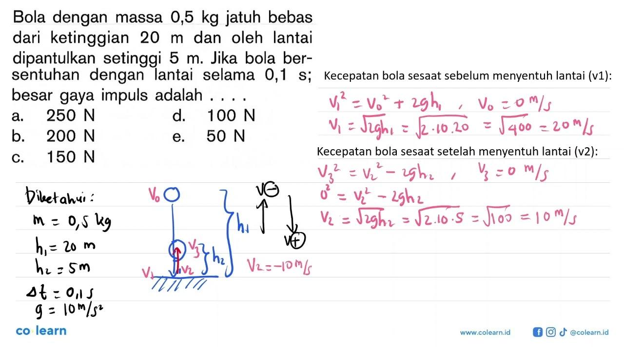 Bola dengan massa 0,5 kg jatuh bebas dari ketinggian 20 m