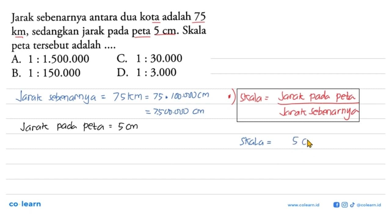 Jarak sebenarnya antara dua kota adalah 75 km, sedangkan