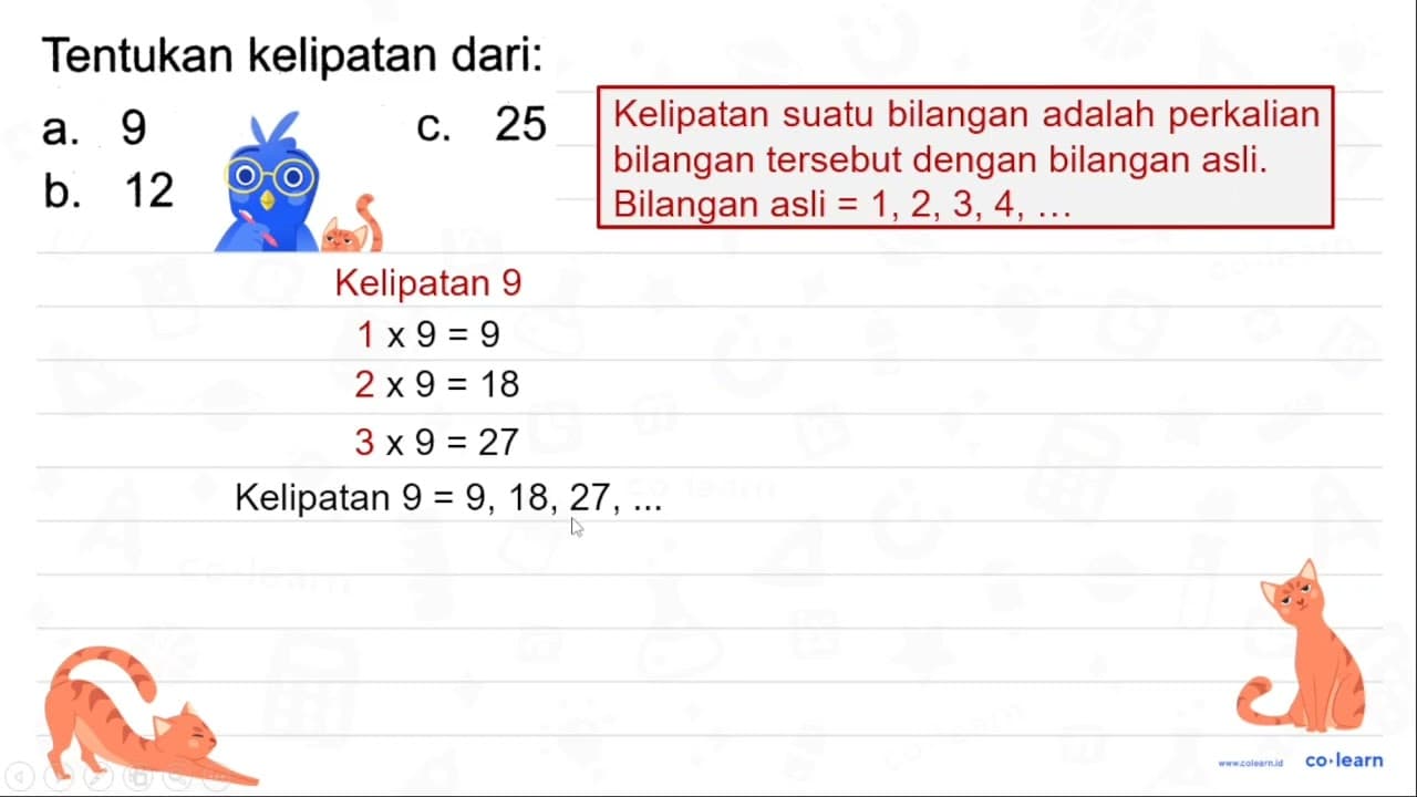 Tentukan kelipatan dari: a. 9 C. 25 b. 12