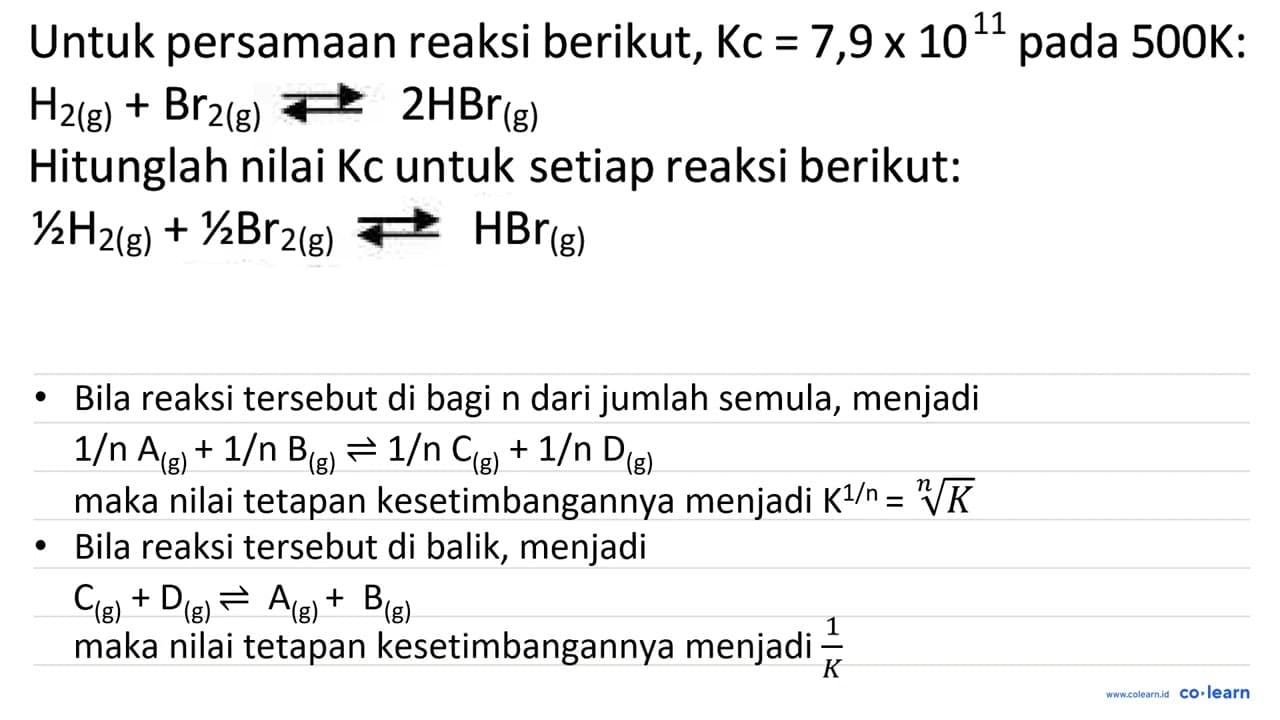 Untuk persamaan reaksi berikut, K c=7,9 x 10^{11) pada