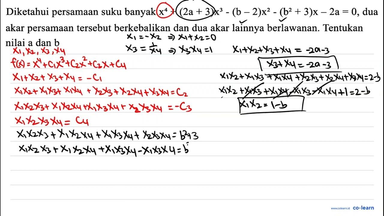 Diketahui persamaan suku banyak x^(4)+(2 a+3) x^(3)-(b-2)