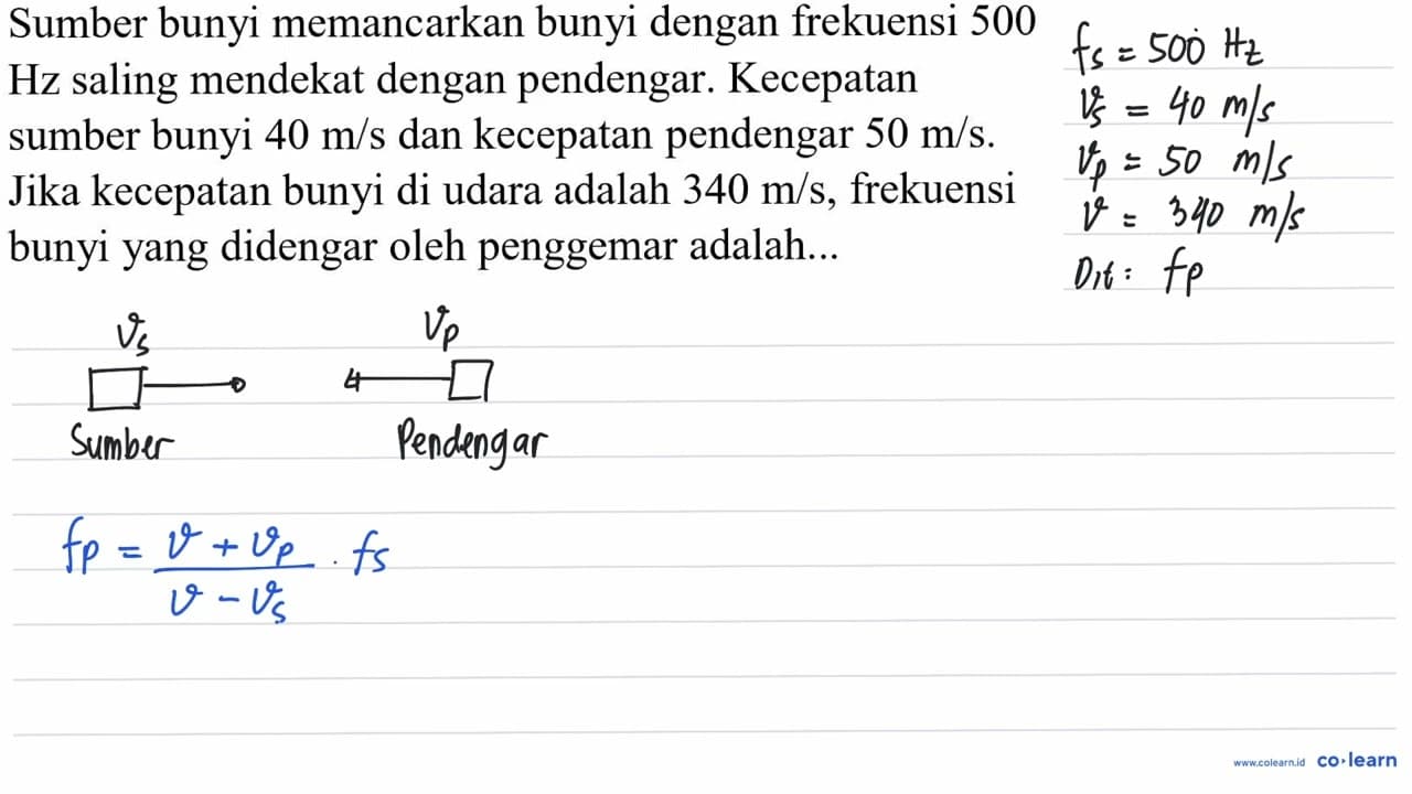 Sumber bunyi memancarkan bunyi dengan frekuensi 500 Hz