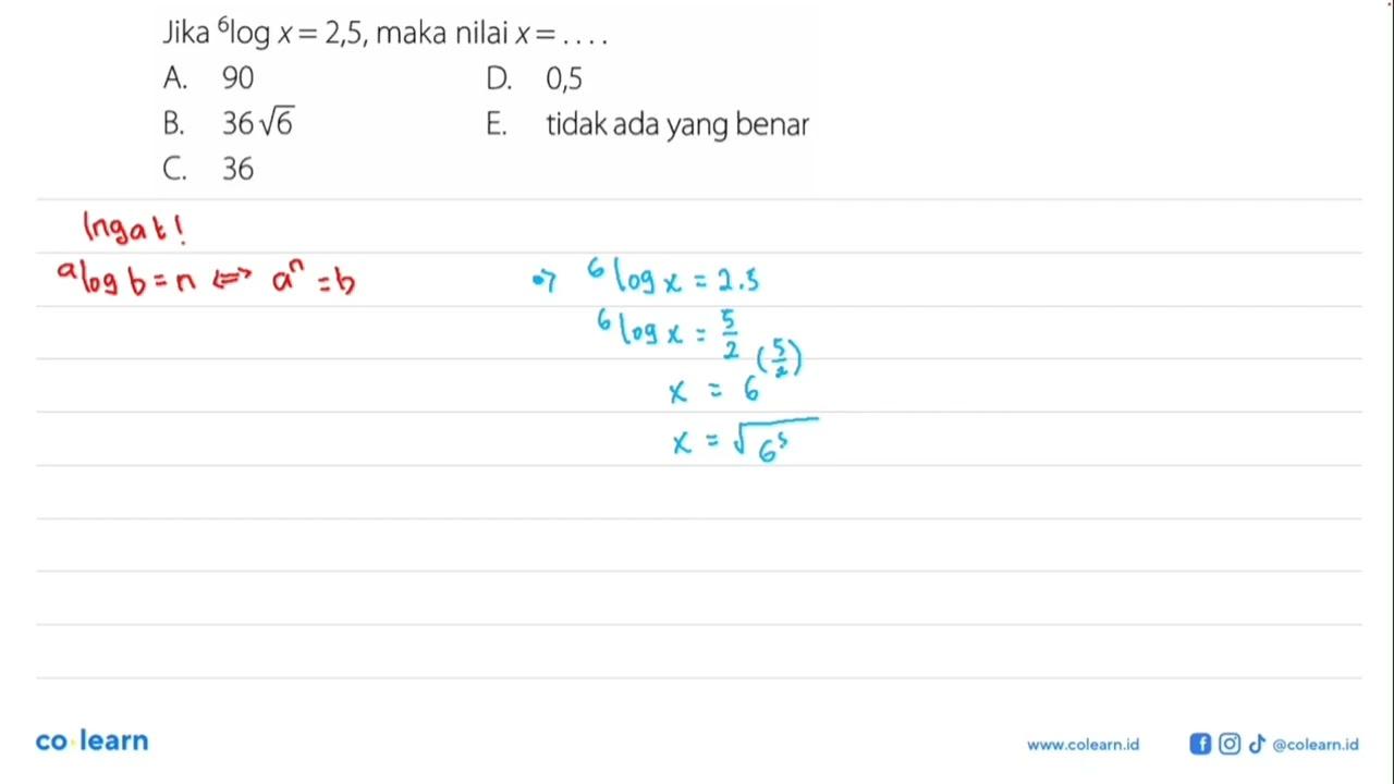 Jika 6logx=2,5, maka nilai x= ...