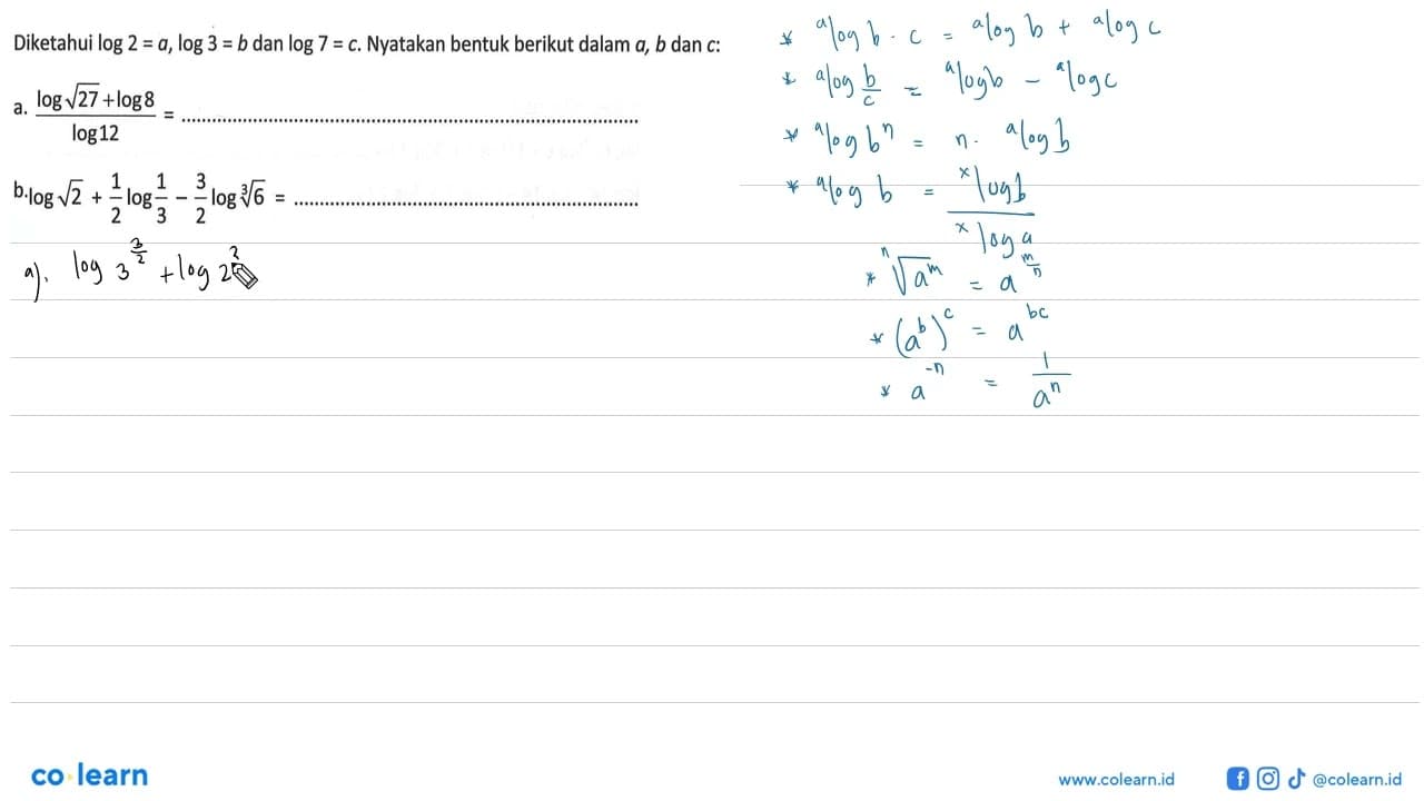 Diketahui log 2=a, log3=b dan log7=c. Nyatakan bentuk