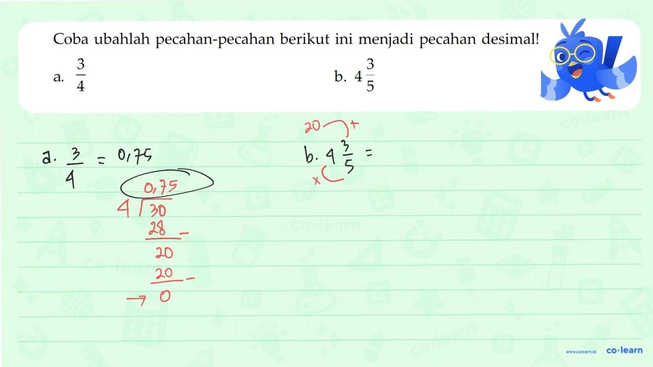 Coba ubahlah pecahan-pecahan berikut ini menjadi pecahan