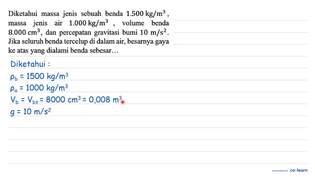 Diketahui massa jenis sebuah benda 1.500 kg/m^3, massa