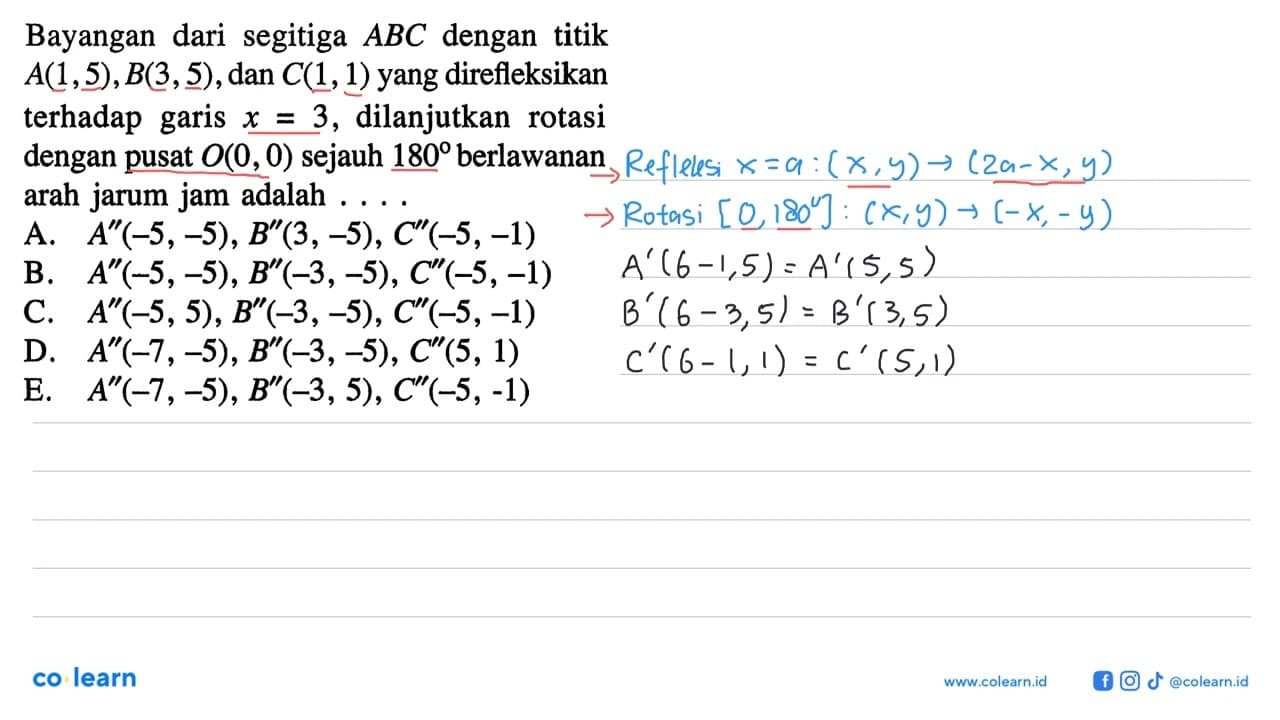 Bayangan dari segitiga ABC dengan titik A(1,5), B(3, 5),