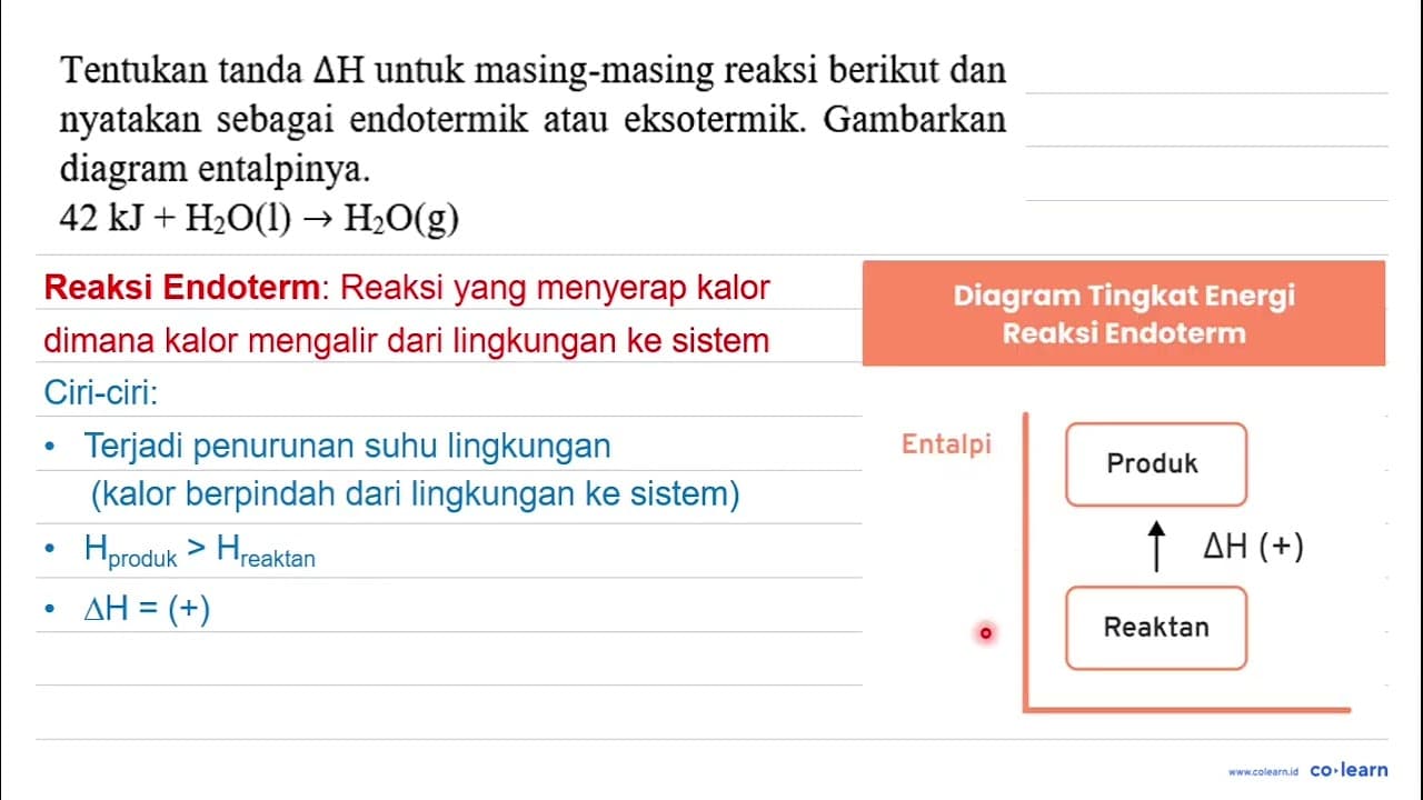 Tentukan tanda Delta H untuk masing-masing reaksi berikut