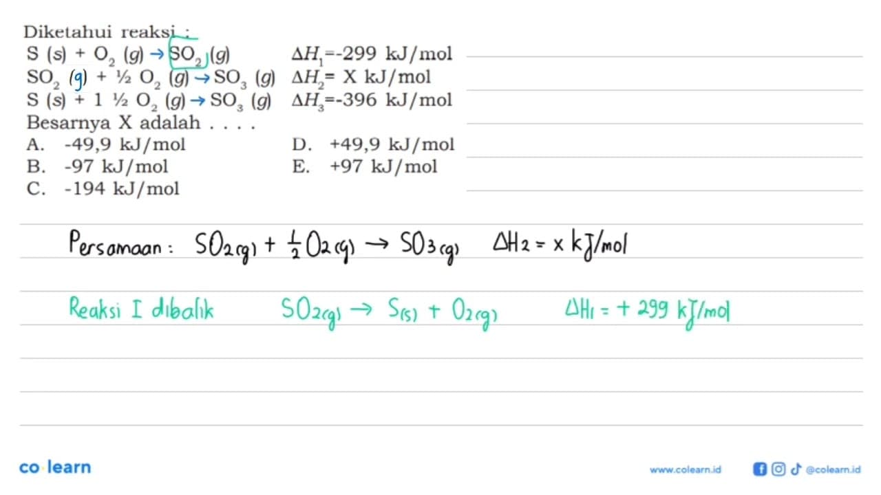 Diketahui reaksi : S(s)+O2(g) SO2(g) delta H1=-299 kJ/mol