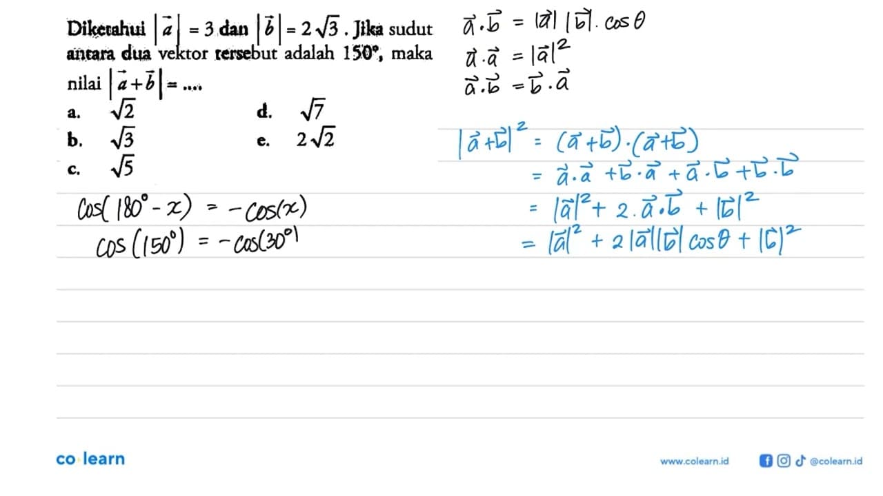 Dikecuhiui |a|=3 dan |vektor b|=2 akar(3).Jika sudut antara