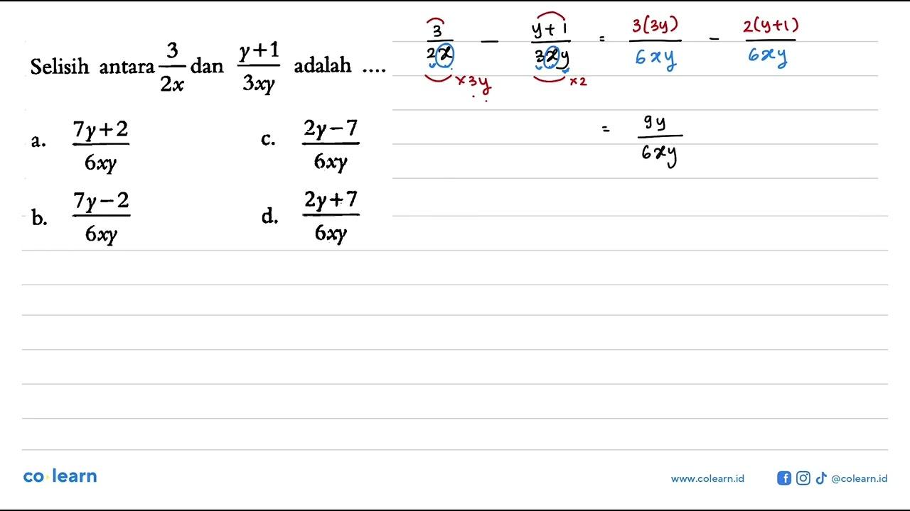 Selisih antara 3/2x dan (y + 1)/3xy adalah ....
