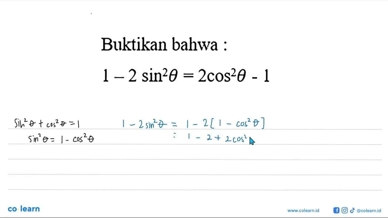 Buktikan bahwa :1-2 sin^2 theta=2 cos^2 theta-1