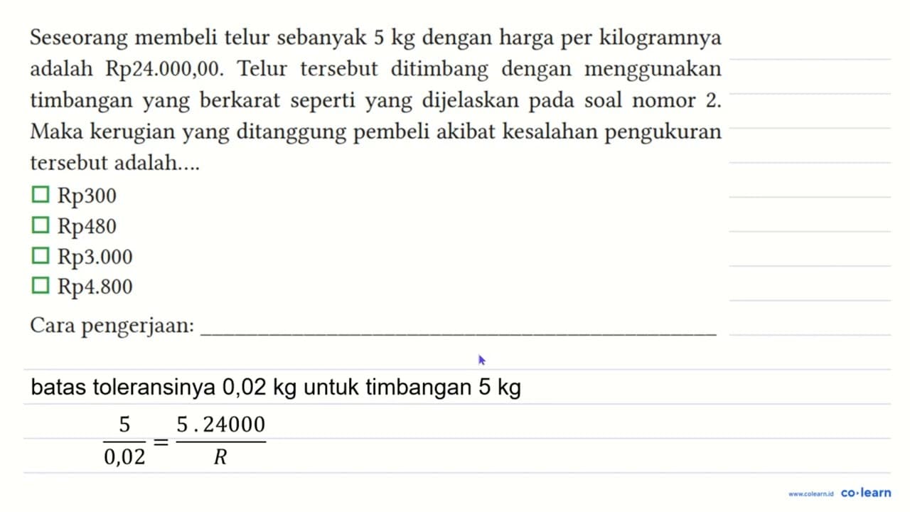 Seseorang membeli telur sebanyak 5 kg dengan harga per