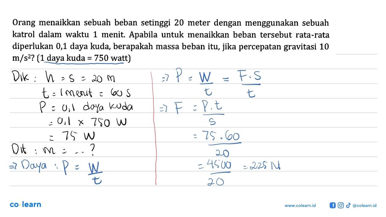 Petunjuk : gunakan g = 9,8 m/s^2 Orang menaikkan sebuah