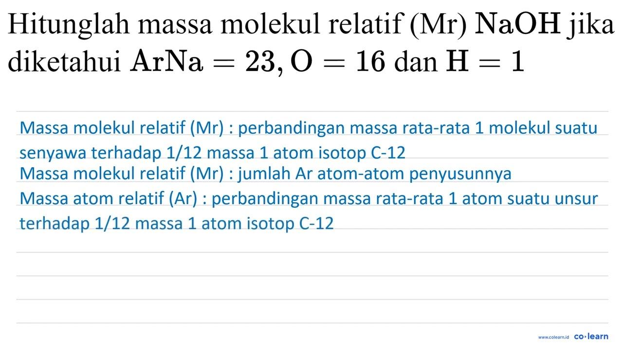 Hitunglah massa molekul relatif (Mr) NaOH jika diketahui