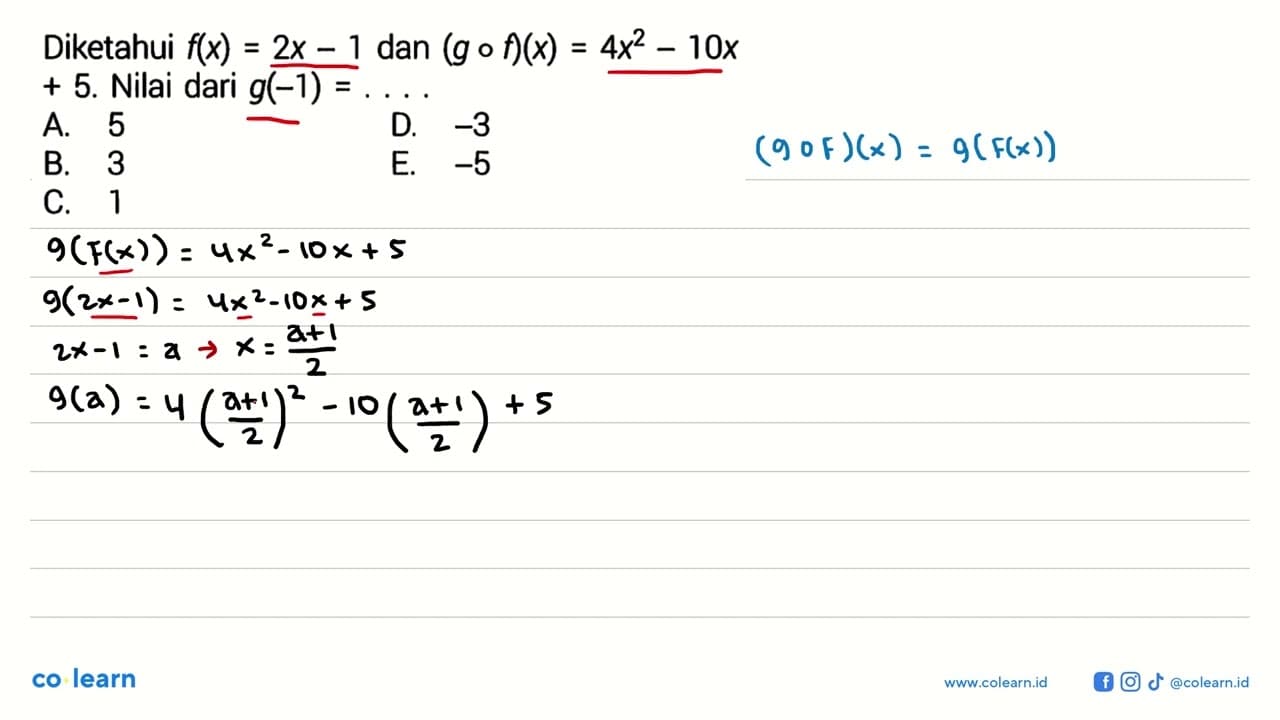 Diketahui f(x)=2x-1 dan (gof)(x)=4x^2-10x+5. Nilai dari