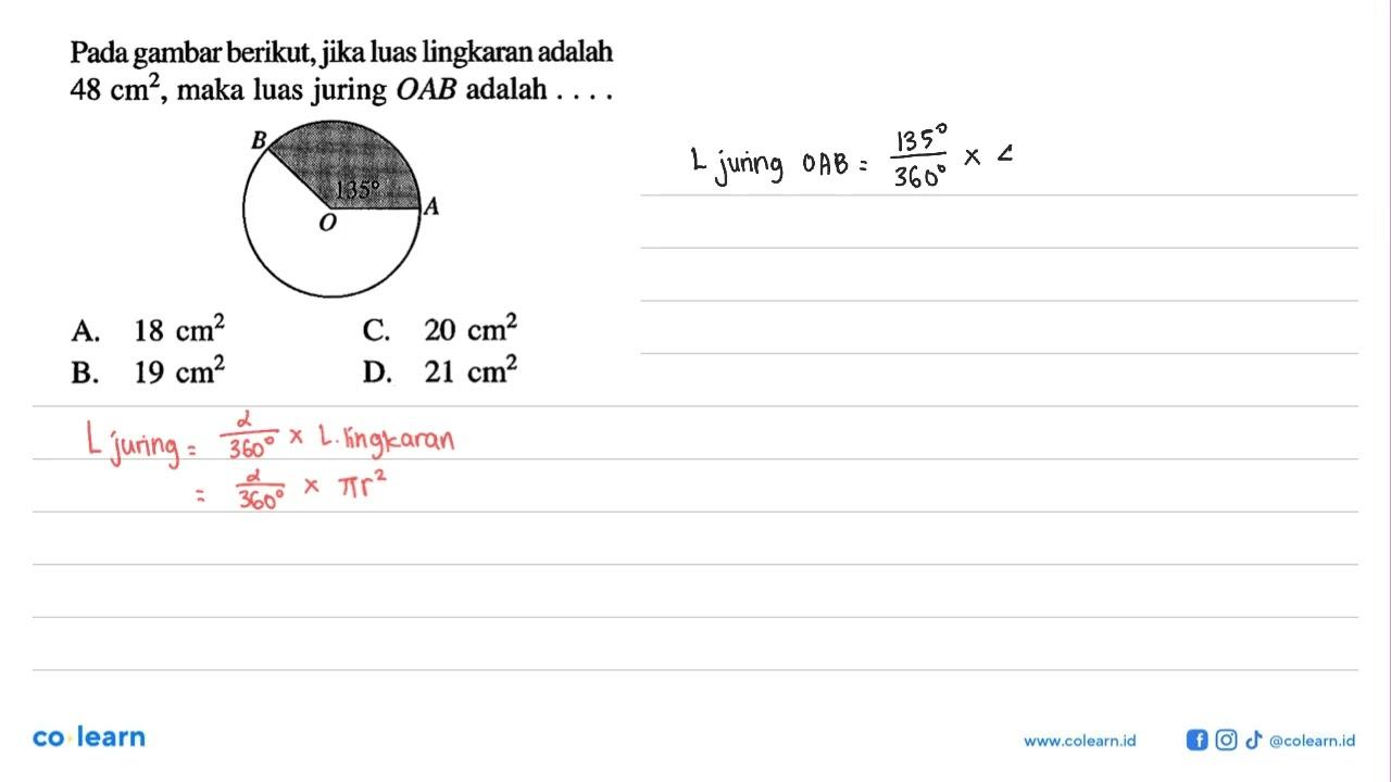 Pada gambar berikut, jika luas lingkaran adalah 48 cm^2 ,