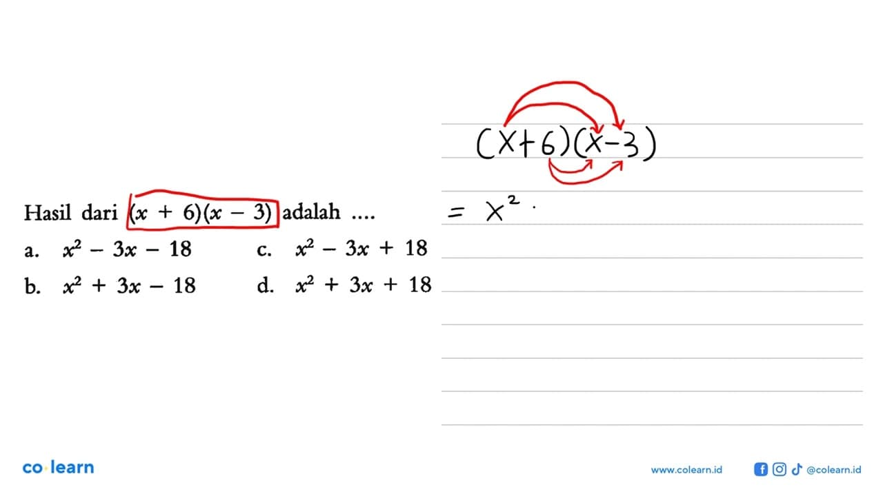 Hasil dari (x + 6)(x - 3) adalah...