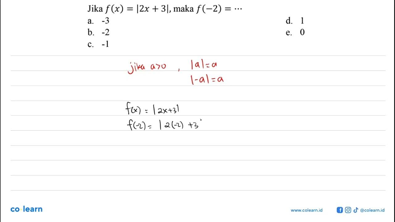 Jika f(x)=|2x + 3|, maka f(-2)=-3