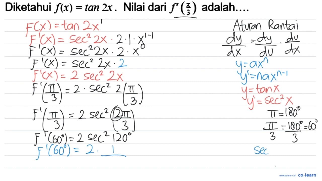 Diketahui f(x)=tan 2 x . Nilai dari f'((pi)/(3)) adalah...