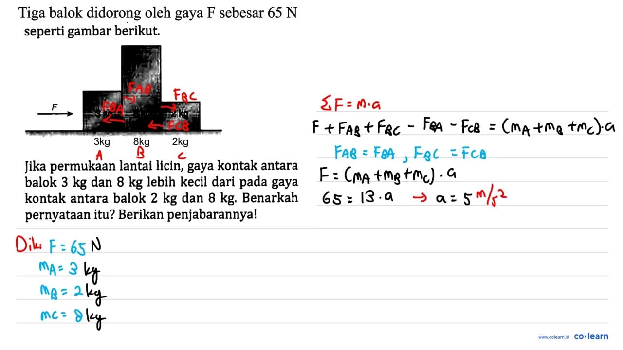 Tiga balok didorong oleh gaya F sebesar 65 ~N seperti