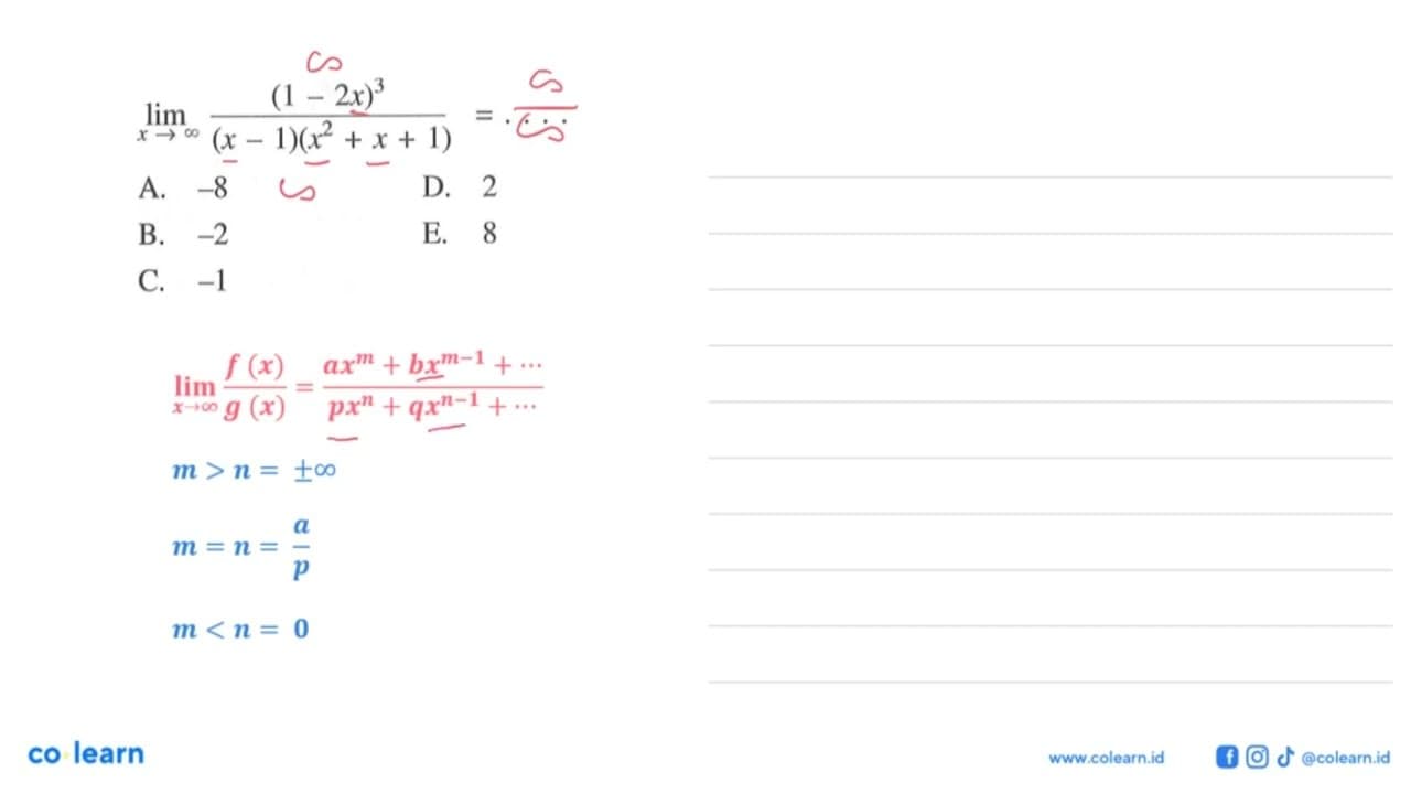 limit x mendekati tak hingga (1-2x)^3/(x-1)(x^2+x+1)= ....