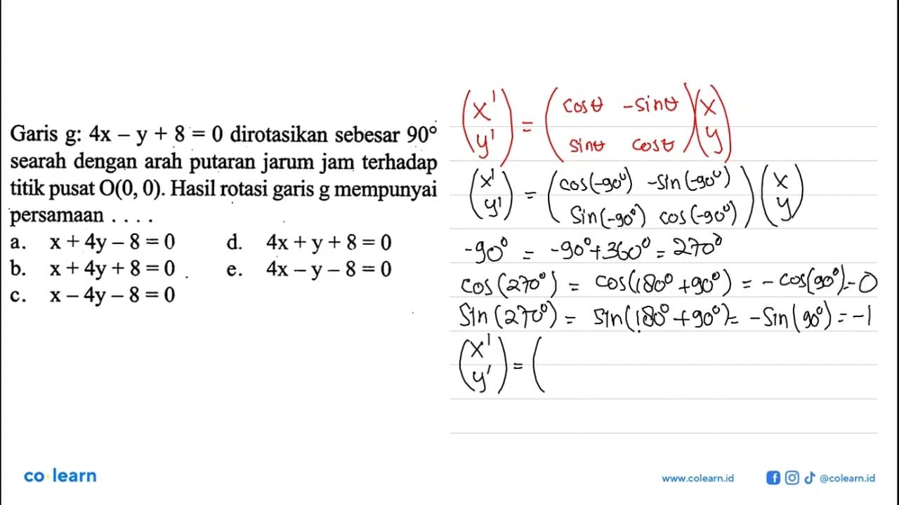 Garis g: 4x-y+8=0 dirotasikan sebesar 90 searah dengan arah