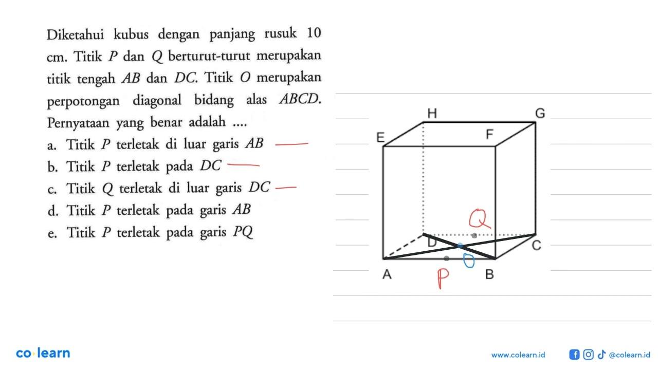 Diketahui kubus dengan panjang rusuk 10 cm. Titik P dan Q