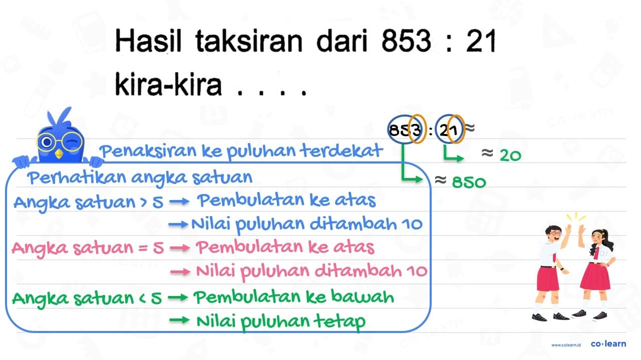 Hasil taksiran dari 853 : 21 kira-kira