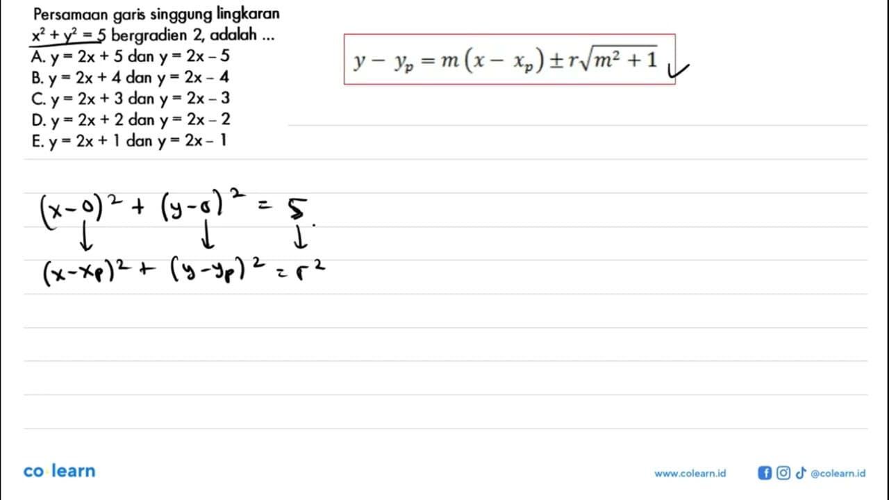 Persamaan garis singgung lingkaran x^2+y^2=5 bergradien 2,