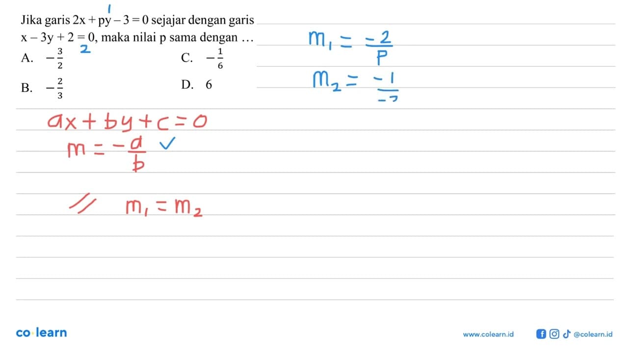 Jika garis 2x+py -3=0 sejajar dengan garis x-3y+2=0, maka