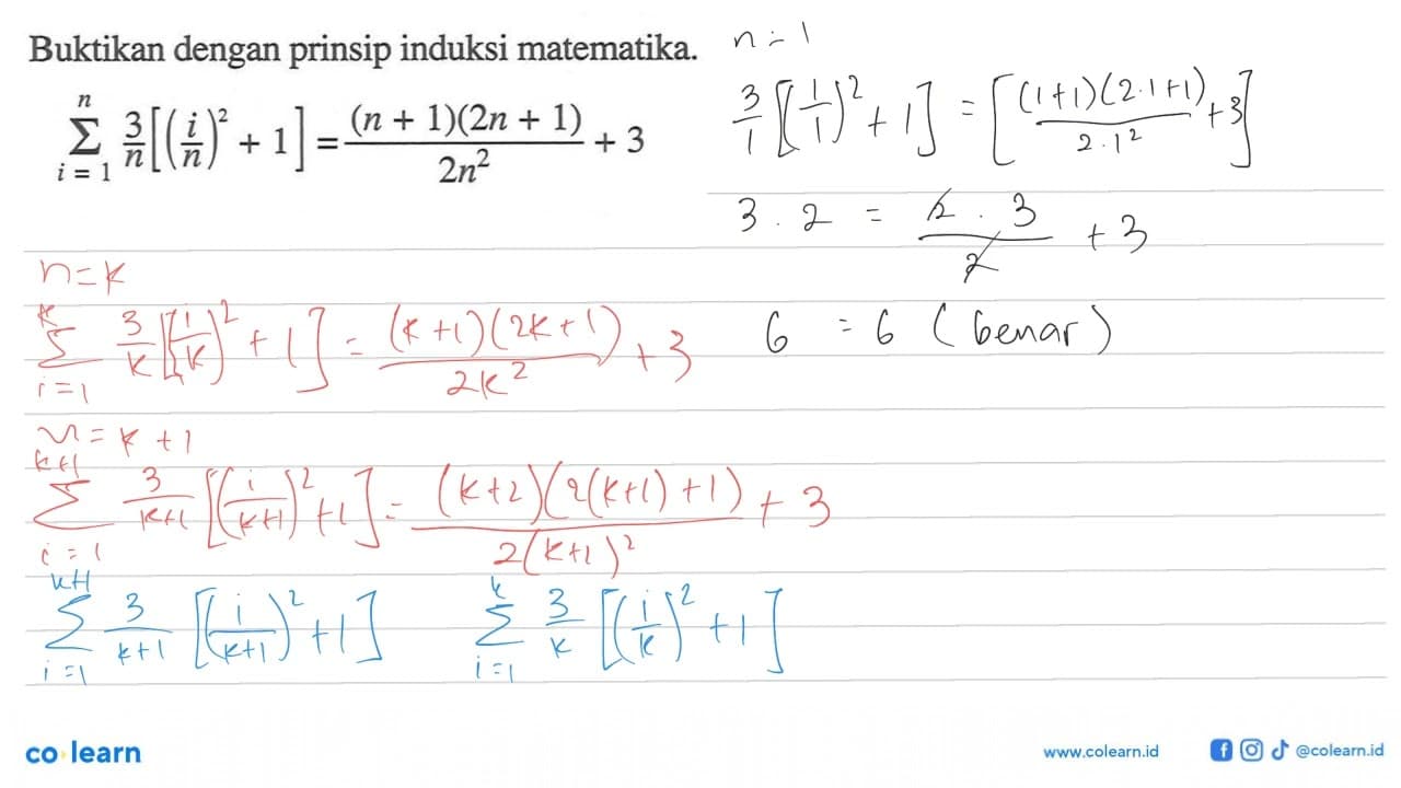 Buktikan dengan prinsip induksi matematika sigma i=1 n 3/n