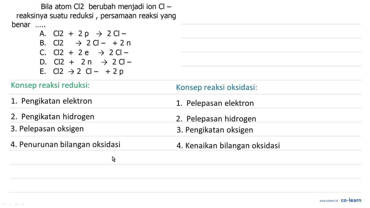 Bila atom Cl 2 berubah menjadi ion Cl reaksinya suatu