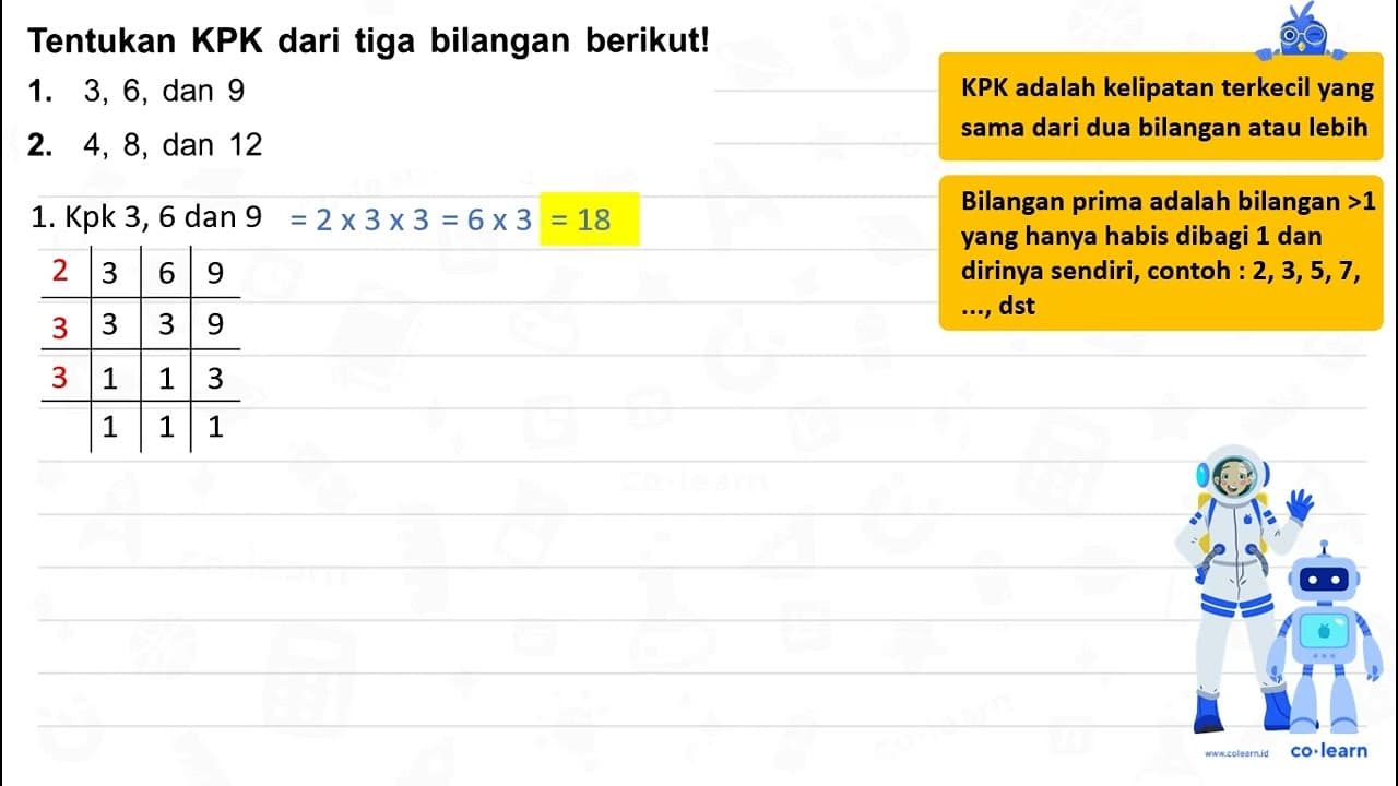 Tentukan KPK dari tiga bilangan berikut! 1. 3,6 , dan 9 2.