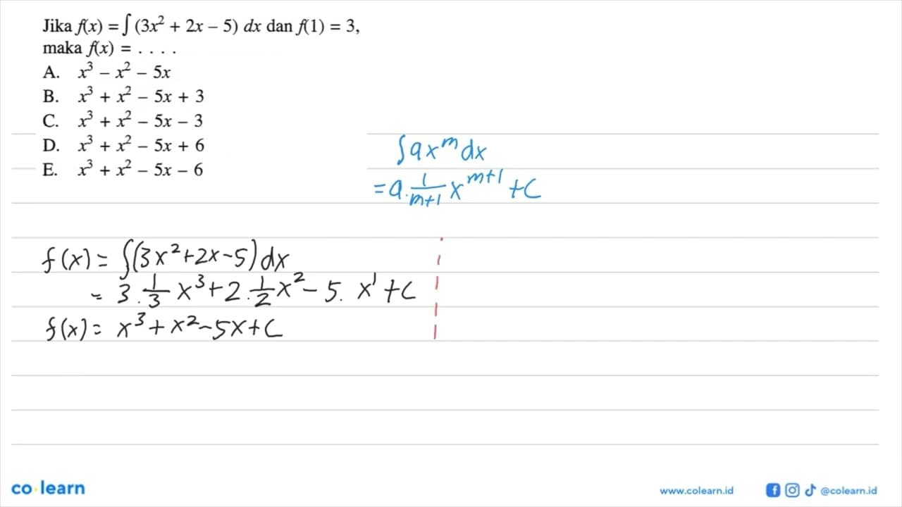 Jika f(x)=integral (3x^2+2x-5) dx dan f(1)=3, maka