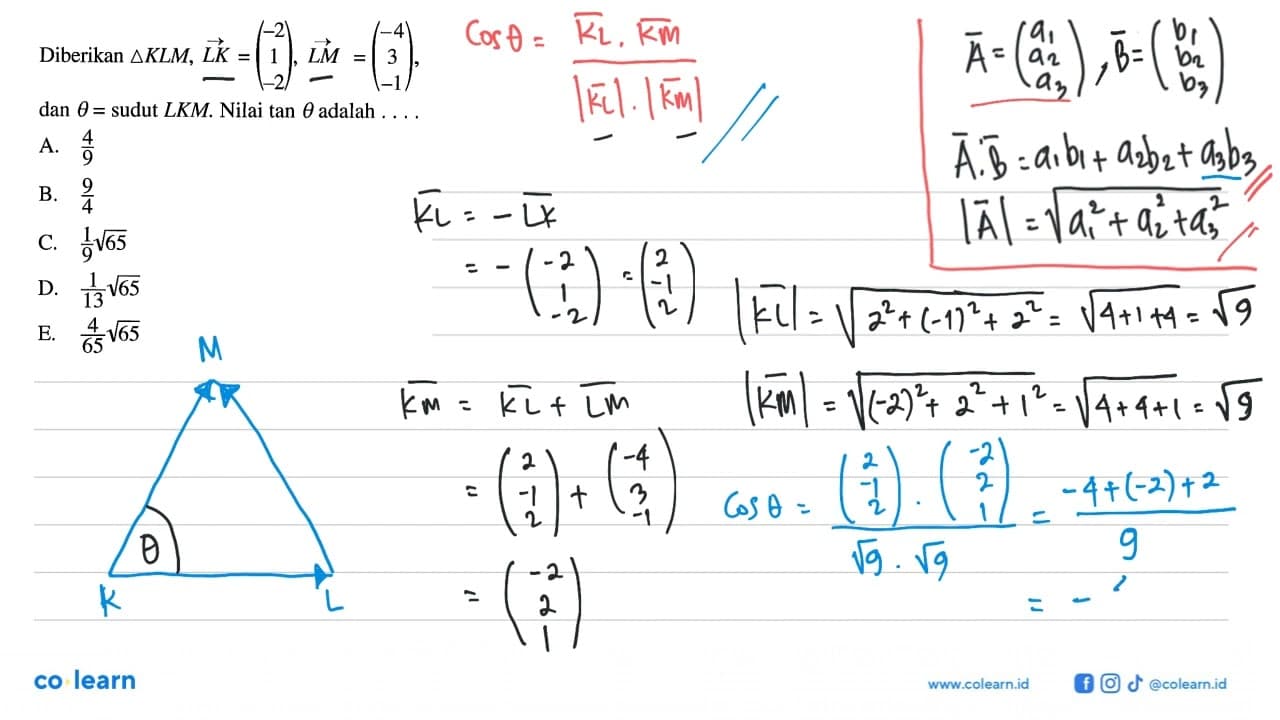 Diberikan segitiga KLM, vektor LK=(-2 1 -2), vektor LM=(-4