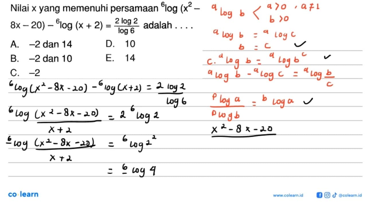 Nilai x yang memenuhi persamaan 6 log (x^2-8x-20)- 6 log