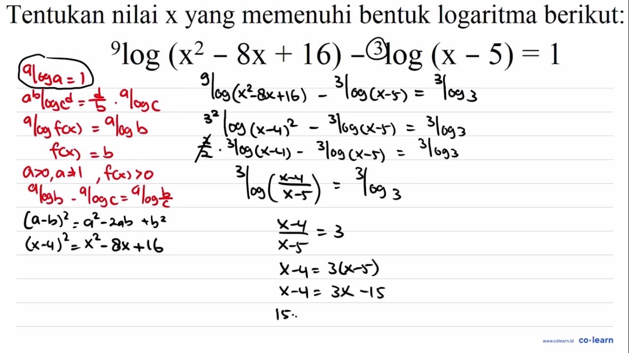 Tentukan nilai x yang memenuhi bentuk logaritma berikut: {