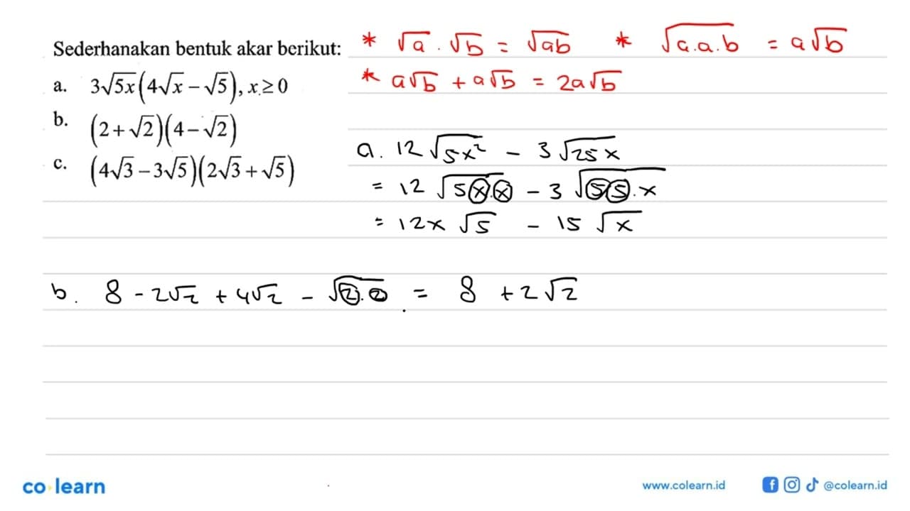 Sederhanakan bentuk akar berikut: a. (3 akar(5x))(4