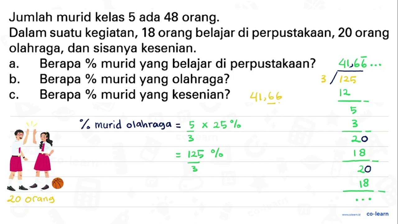 Jumlah murid kelas 5 ada 48 orang. Dalam suatu kegiatan, 18