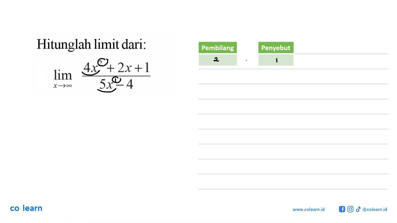 Hitunglah limit dari: limit x mendekati tak hingga