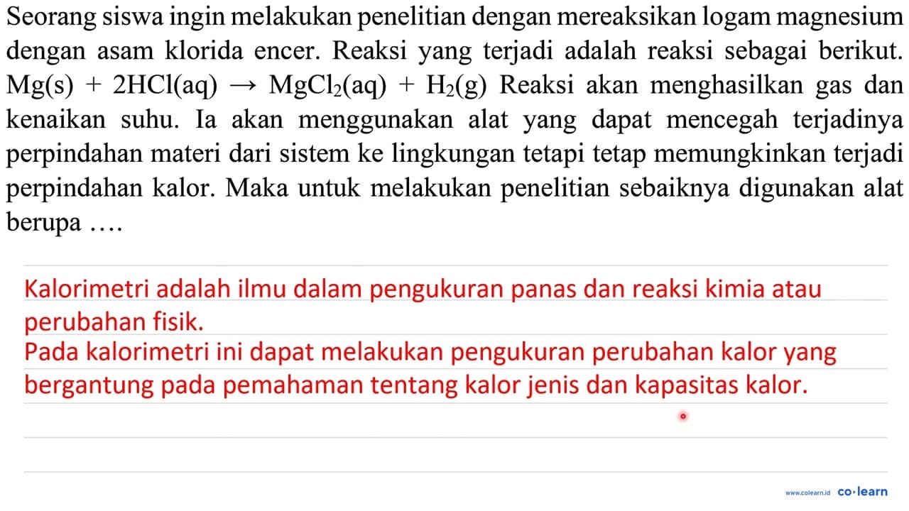 Seorang siswa ingin melakukan penelitian dengan mereaksikan