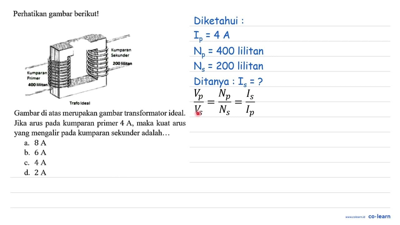 Perhatikan gambar berikut! Kumpangan Primer 400 lilitan