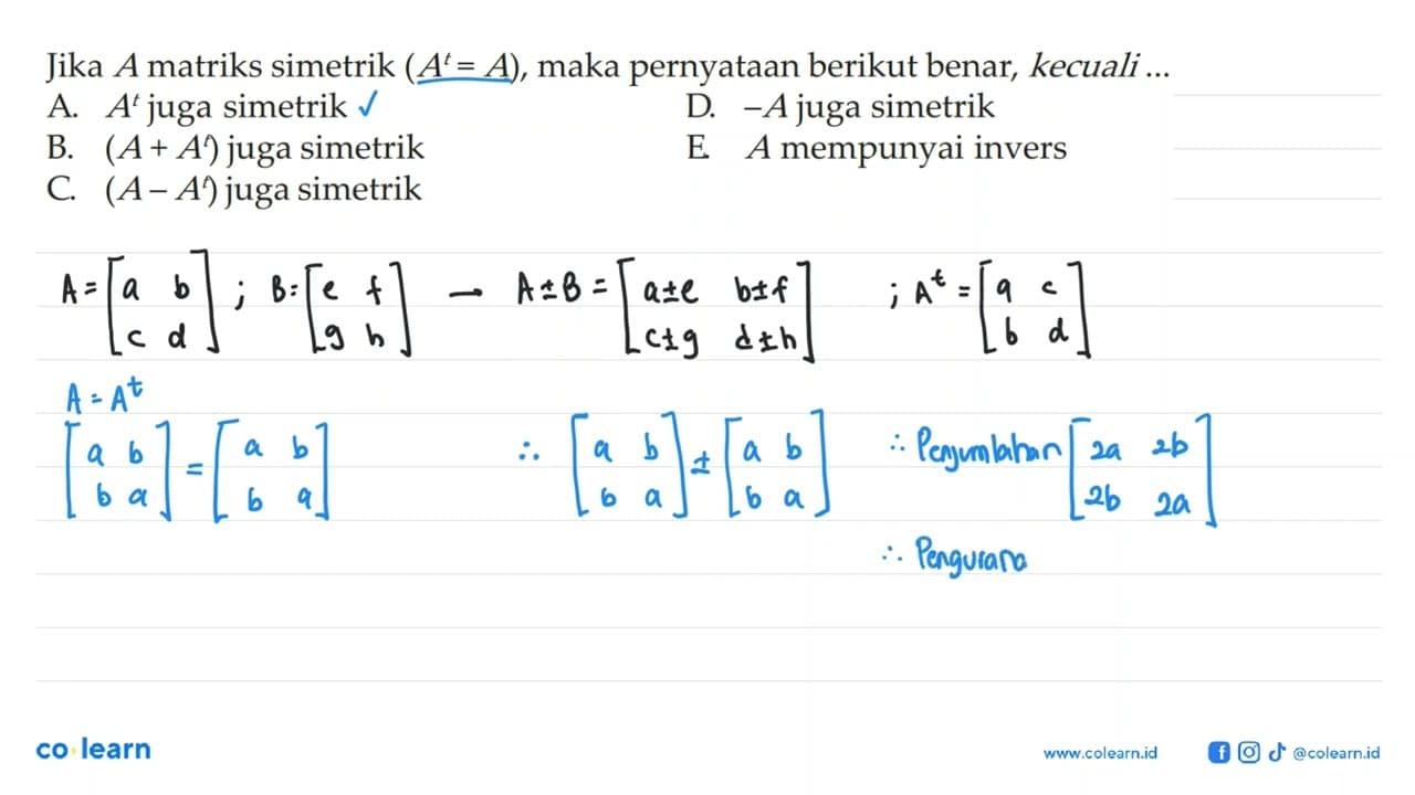 Jika Amatriks simetrik (A^t = A), maka pernyataan berikut