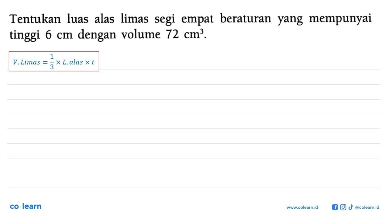 Tentukan luas alas limas segi empat beraturan yang