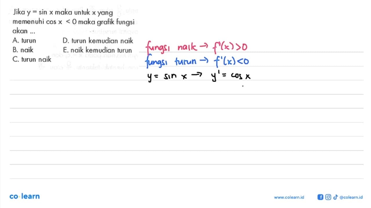 Jika y = sin X maka untuk x yang = 7 memenuhi cos x < O