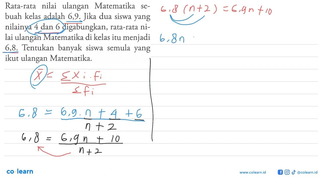 nilai ulangan Rata-rata Matematika sebuah kelas adalah 6,9.