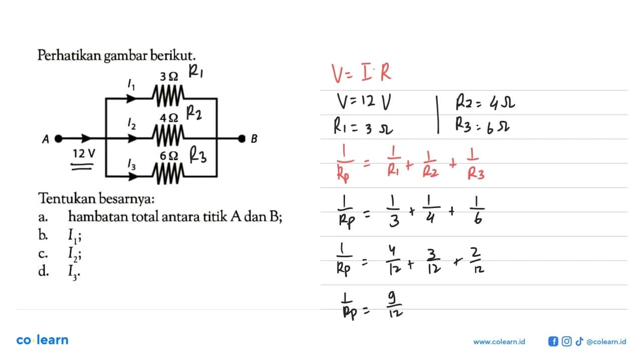 Perhatikan gambar berikut. I1 3 Ohm I2 4 Ohm A 12 V B I3 6