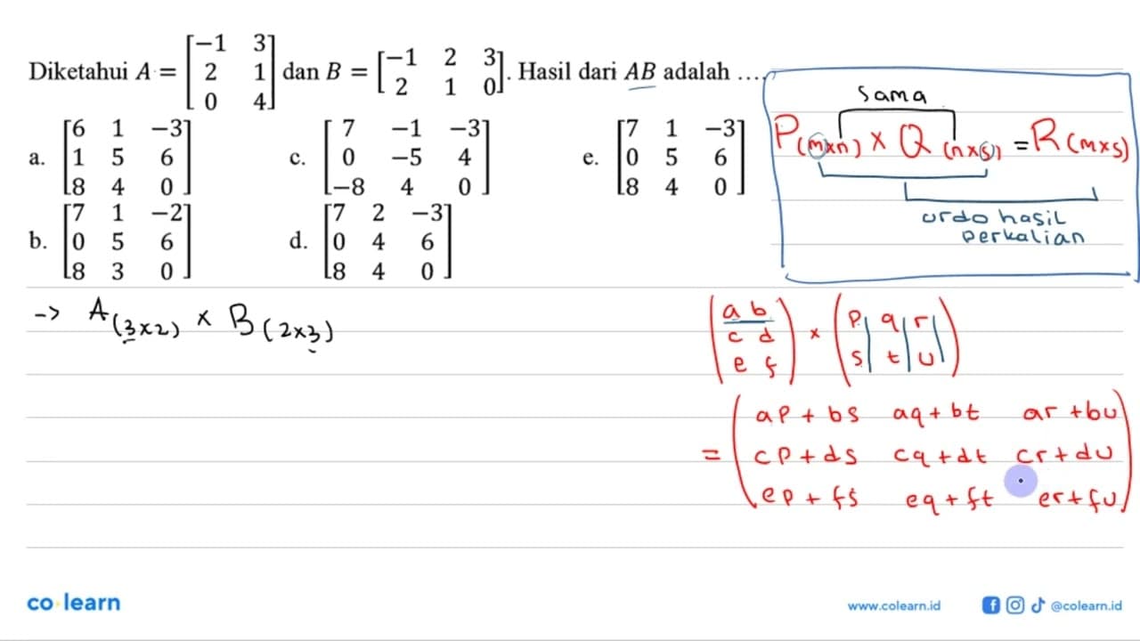 Diketahui A = [-1 3 2 1 0 4] dan B = [-1 2 3 2 1 0]. Hasil