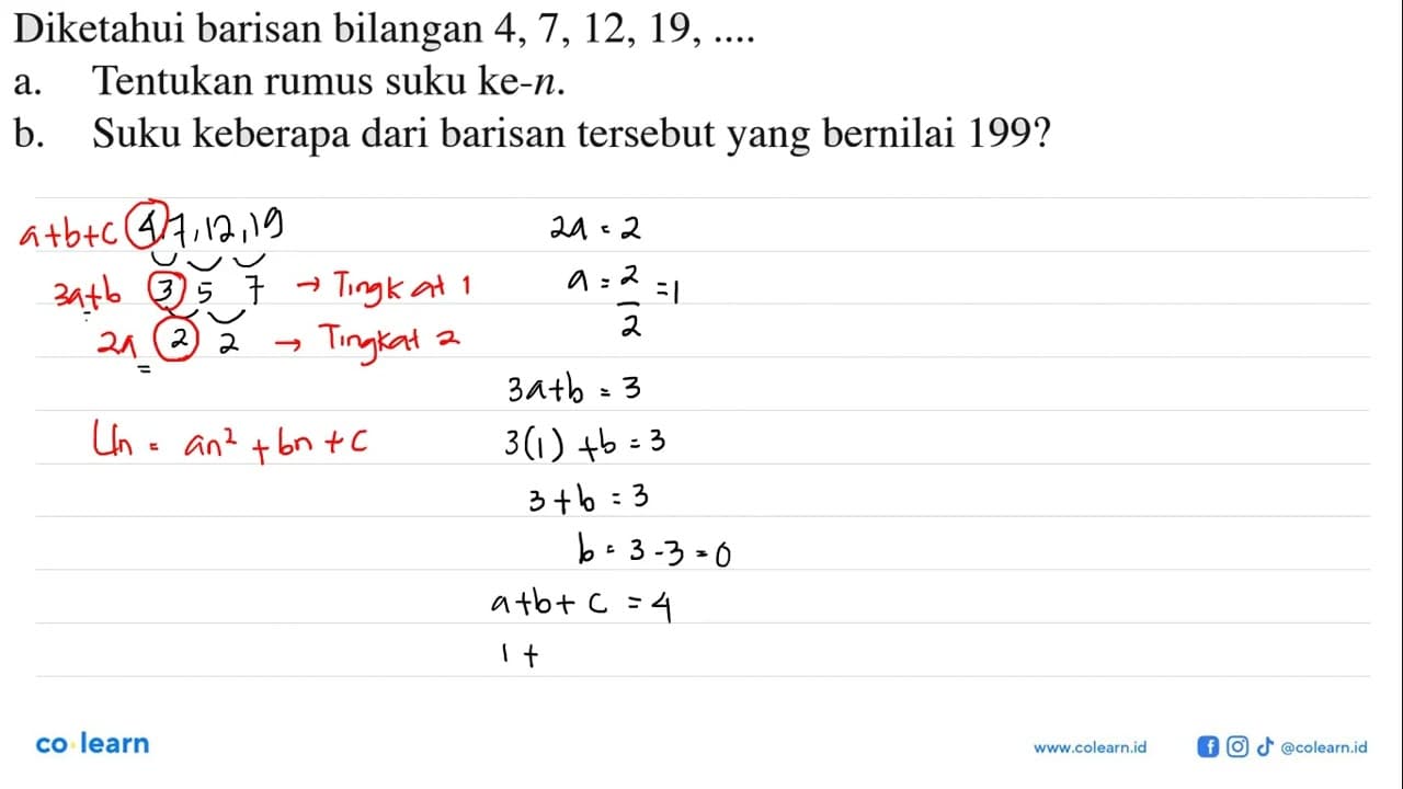 Diketahui barisan bilangan 4, 7, 12, 19, .... a. Tentukan